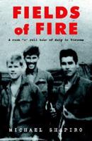 Fields of Fire (A Rock 'N' Roll Tour of Duty in Vietnam)