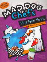 Mad Dog the Chef's Flea Free Feast