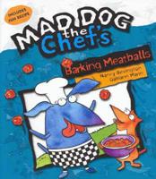 Mad Dog the Chef's Barking Meatballs