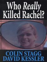 Who Really Killed Rachel?