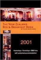 The New Zealand Bed and Breakfast Book 2001