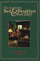 The Australian Bed and Breakfast Book 2003