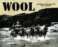 Wool: A History of the New Zealand Wool Industry