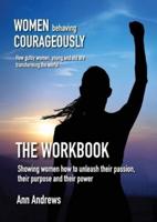 Women Behaving Courageously - The Workbook