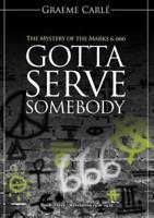 Gotta Serve Somebody: The Mystery of the Marks & 666