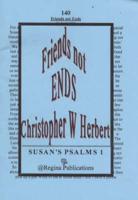 Friends Not Ends: Susan's Psalms 1