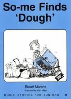 So-Me Finds 'Dough'. Book 11