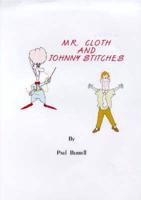 Mr Cloth and Johnny Stitches