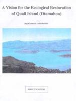 A Vision for the Ecological Restoration of Quail Island (Otamahua)