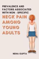 Prevalence and Factors Associated With Non - Specific Neck Pain Among Young Adults
