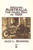 Around Australia the Hard Way in 1929