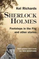 Sherlock Holmes: "Footsteps in the Fog" and Other Stories