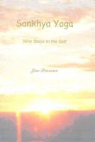 Sankhya Yoga - Nine Steps to the Self
