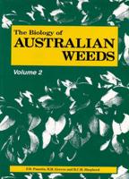 The Biology of Australian Weeds. Vol 2