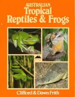 Australian Tropical Reptiles & Frogs