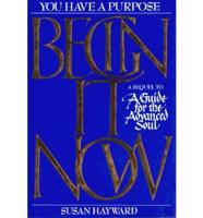 Begin It Now