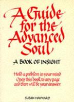 A Guide for the Advanced Soul