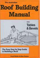 The Australian Roof Building Manual