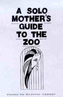 A Solo Mother's Guide to the Zoo