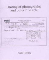 Dating of Photographs and Other Fine Arts