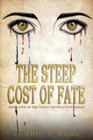 The Steep Cost of Fate