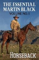 The Essential Martin Black, Volume No. 1: Horseback