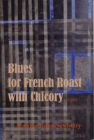 Blues for French Roast With Chicory