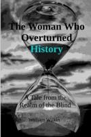 The Woman Who Overturned History