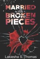 Married With Broken Pieces