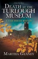Death at the Turlough Museum: A Star O'Brien Mystery