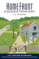 Home Front by C. D. Peterson: A Memoir from WW II