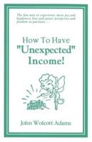 How to Have Unexpected Income