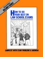 How to Do Your Best On Law School Exams