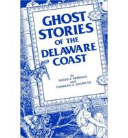 Ghost Stories of the Delaware Coast