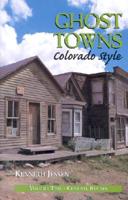 Ghost Towns, Colorado Style