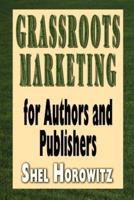 Grassroots Marketing for Authors & Publishers