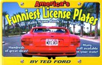 America&#39;s Funniest License Plates: The &quot;Baby Name Book&quot; for Your Car