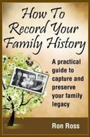 How to Record Your Family History