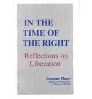 In the Time of the Right Reflections on Liberation