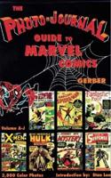 The Photo-Journal Guide to Marvel Comics