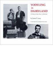 Yodeling in Dairyland