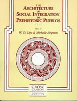 The Architecture of Social Integration in Prehistoric Pueblos