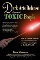 Dark Arts Defense Against Toxic People