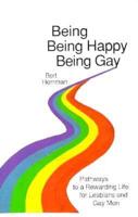 Being, Being Happy, Being Gay