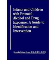 Infants and Children With Prenatal Alcohol and Drug Exposure