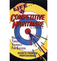Life-- A Competitive Nightmare
