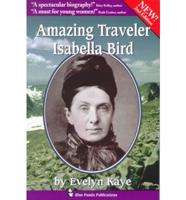 Amazing Traveler, Isabella Bird
