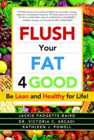 Flush Your Fat 4Good