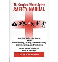 The Complete Winter Sports Safety Manual