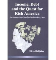 Income, Debt and the Quest for Rich America